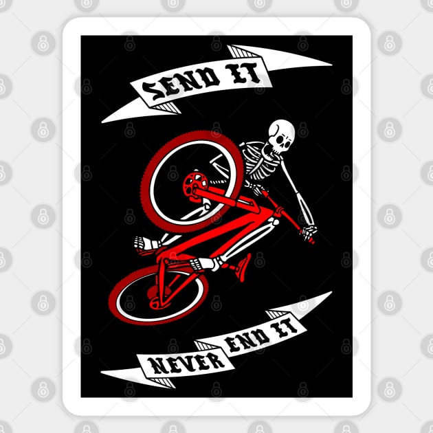 Send It, Never End It Sticker by Dethtruk5000